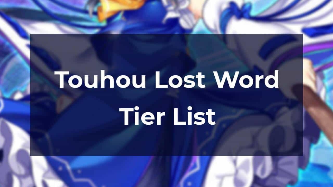 TOUHOU LOST WORD- TIER LIST